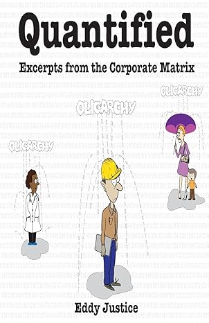 quantified excerpts from the corporate matrix 1st edition eddy justice ,alpha journalist 0996431209,