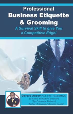 professional business etiquette and grooming a survival skill to give you a competitive edge 1st edition