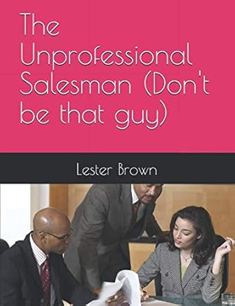 the unprofessional salesman 1st edition lester brown ,jessie mallard 1792680163, 978-1792680168