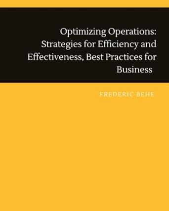 optimizing operations strategies for efficiency and effectiveness best practices for success 1st edition