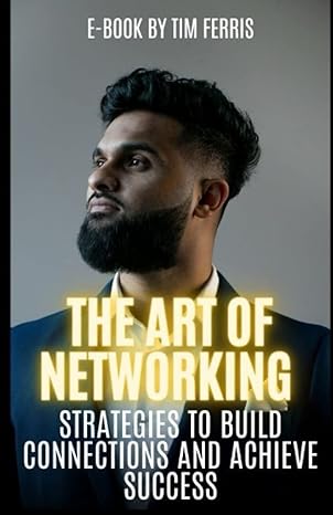 the art of networking strategies to build connections and achieve success mastering the art of networking