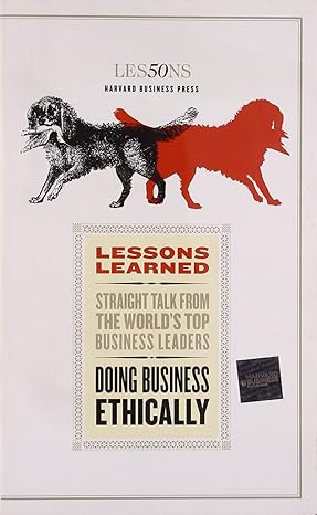 doing business ethically 1st edition fifty lessons 1422139859, 978-1422139851