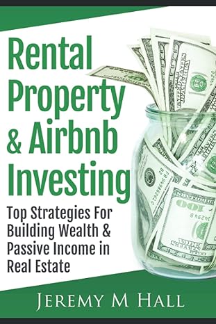 rental property and airbnb investing top strategies for building wealth and passive income in real estate 1st