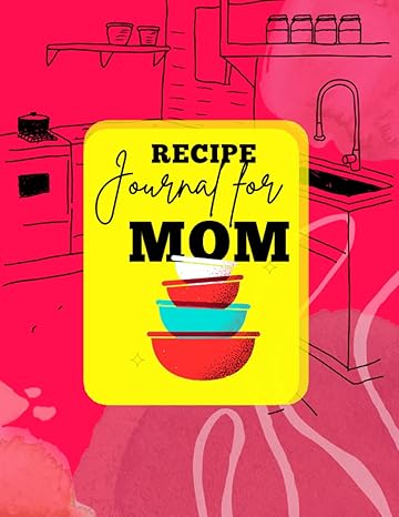 recipe book for mom blank recipe book to write in your own recipes fill in your favorite recipes in this