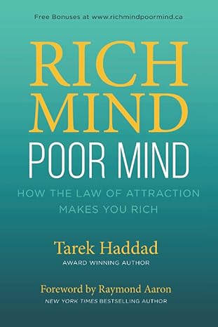 rich mind poor mind how the law of attraction makes you rich 1st edition tarek haddad b0b7qc5dcf,