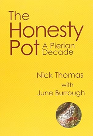 the honesty pot a pierian decade 1st edition nick thomas 0992880106, 978-0992880101