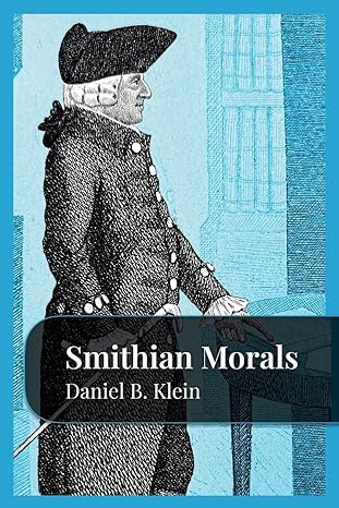 smithian morals 1st edition daniel b klein 1957698020, 978-1957698021