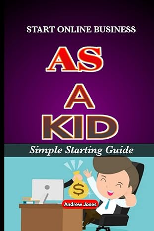 start online business as kid simple starting guide 1st edition andrew jones b0bbc2k1zx, 979-8847644006