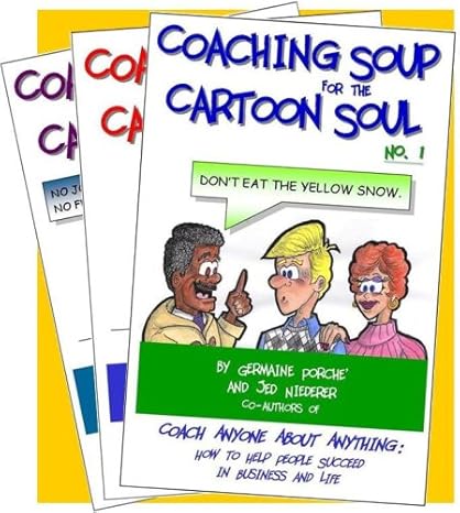 coaching soup for the cartoon soul 3 volume set 1st edition germaine porche jed niederer ,jed niederer