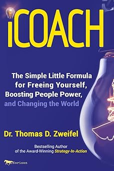 icoach the simple little formula for freeing yourself boosting people power and changing the world 1st