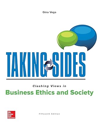 taking sides clashing views in business ethics and society 15th edition gina vega 1259922804, 978-1259922800