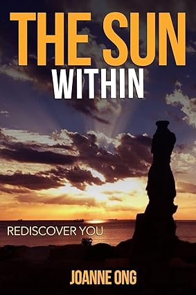 the sun within rediscover you 1st edition joanne ong ,judy o'beirn 1988071569, 978-1988071565