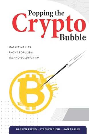 popping the crypto bubble 1st edition stephen diehl ,jan akalin ,darren tseng 1915597005, 978-1915597007