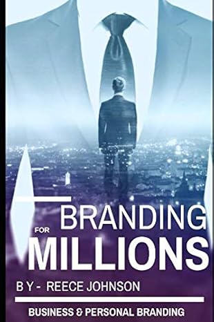 branding for millions business and personal branding 1st edition reece johnson 1798233754, 978-1798233757