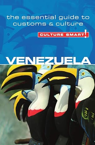 venezuela culture smart the essential guide to customs and culture 1st edition russell maddicks ,culture