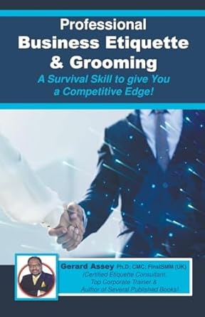 professional business etiquette and grooming 1st edition gerard assey b0bmwj9shn, 979-8215418413