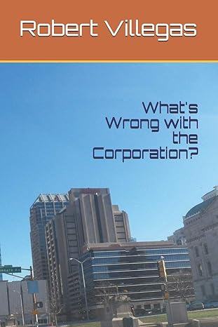 whats wrong with the corporation 1st edition robert villegas 1695682971, 978-1695682979