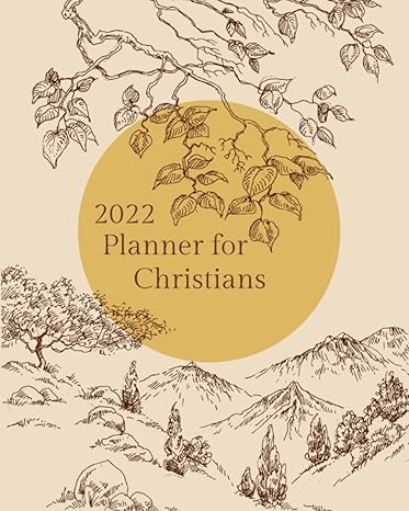 2022 planner for christians 12 month faith based weekly calendar monthly verses goal setting vision boards