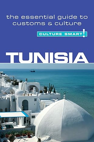 tunisia culture smart the essential guide to customs and culture revised edition gerald zarr ,culture smart