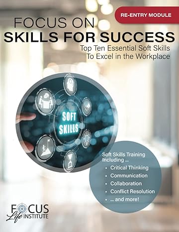 focus on skills for success top ten essential soft skills to excel in the workplace 1st edition ed turose