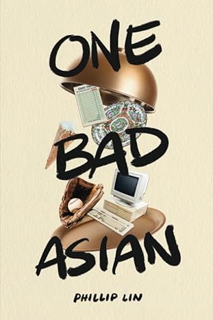 one bad asian 1st edition phillip lin b0c2s1jhln, 979-8392111398