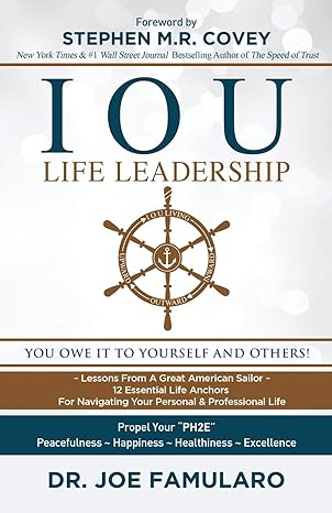 iou life leadership you owe it to yourself and others 1st edition dr joe famularo ,stephen m r covey