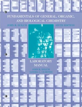 fundamentals of general organic and biological chemistry laboratory manual 6th edition john r holum