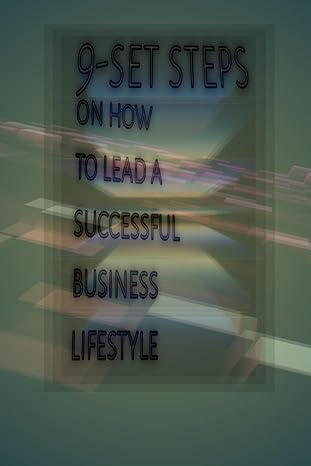 9 set steps on how to lead a successful business lifestyle 1st edition theojr ukpen b0cnztbxhb, 979-8396450158