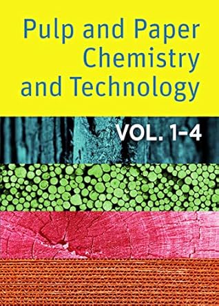 pulp and paper chemistry and technology 1st edition monica ek ,goran gellerstedt ,gunnar henriksson