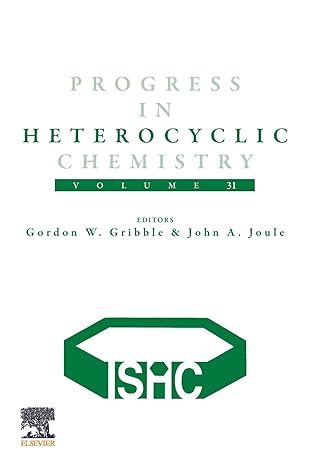 progress in heterocyclic chemistry volume 31 1st edition gordon gribble ,john a joule 0128199628,