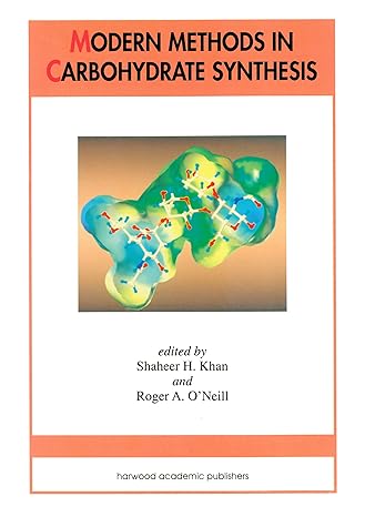 modern methods in carbohydrate synthesis 1st edition shaheer h khan 3718659212, 978-3718659210