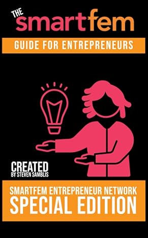 smartfem guide for entrepreneurs 1st edition lea woodford ,steven samblis ,whitnie whiley b08qlfwq9y,