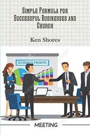 simple formula for successful business/church 1st edition ken shores 1795642211, 978-1795642217