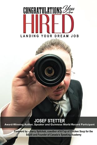 congratulations you are hired landing your dream job 1st edition josef stetter ,barry spilchuk b0bw2lxp64,