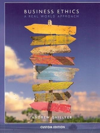 acp business ethics a real world approach custom edition by andrew ghillyer 1st edition andrew ghillyer