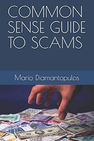 common sense guide to scams 1st edition mario diamantopulos 1726702022, 978-1726702027