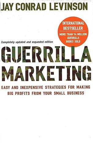 guerrilla marketing paperback jan 01 2007 jay conrad levinson digital original edition jay levinson