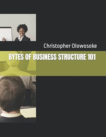 bytes of business structure 101 1st edition christopher busayo olowosoke b0bhlh15pr, 979-8356811296