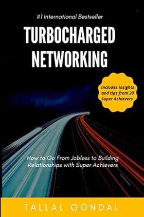 turbocharged networking how to go from jobless to building relationships with super achievers 1st edition mr