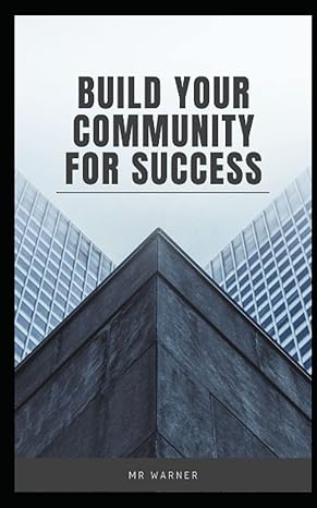 build your community for success 1st edition mr warner b0c2scmqrw, 979-8392228942