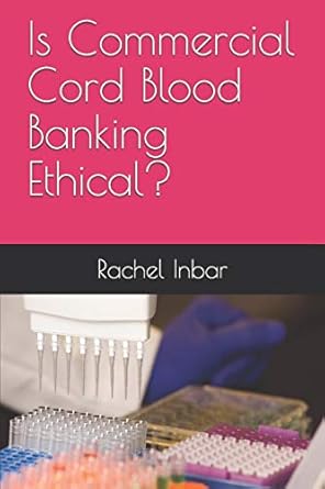 is commercial cord blood banking ethical 1st edition rachel inbar 1549631594, 978-1549631597