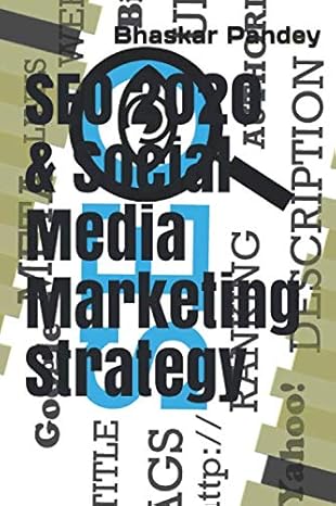 seo 2020 and social media marketing strategy 1st edition bhaskar pandey 1709278676, 978-1709278679