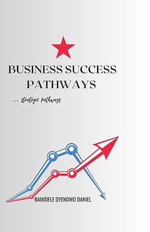 business success pathways strategic pathways 1st edition bamidele daniel oyenowo b0c2s7mlv3, 979-8393150303