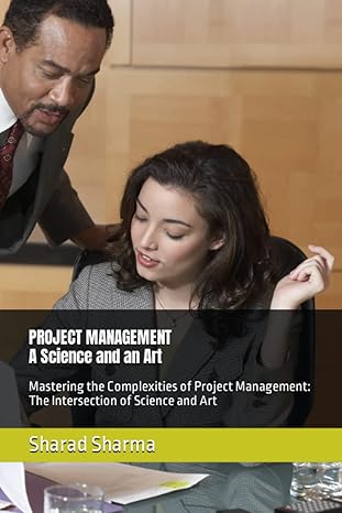 project management a science and an art mastering the complexities of project management the intersection of