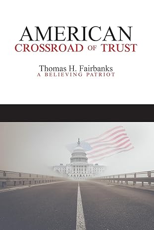 american crossroad of trust 1st edition thomas h fairbanks 1983636398, 978-1983636394