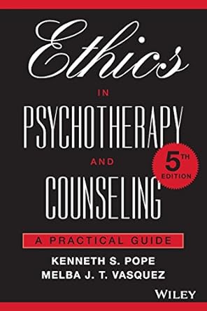 ethics psychotherapy counsel 5e 1st edition kenneth s pope ,melba j t vasquez 1119195446, 978-1119195443