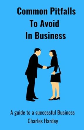 common pitfalls to avoid in business 1st edition charles hardey b0c1j1wptb, 979-8391213369