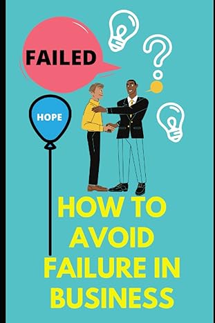 how to avoid failure in business the handbook for business owner entrepreneur startups and small business