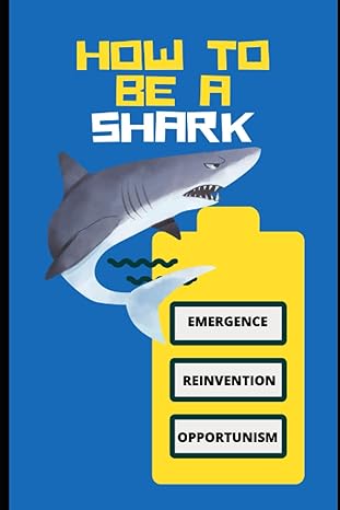 how to be a shark think act and become a shark in real life 1st edition padmaraj nidagundi b09s61z4ll,