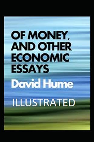 of money and other economic essays illustrated 1st edition david hume b0c1j3hlng, 979-8390678497